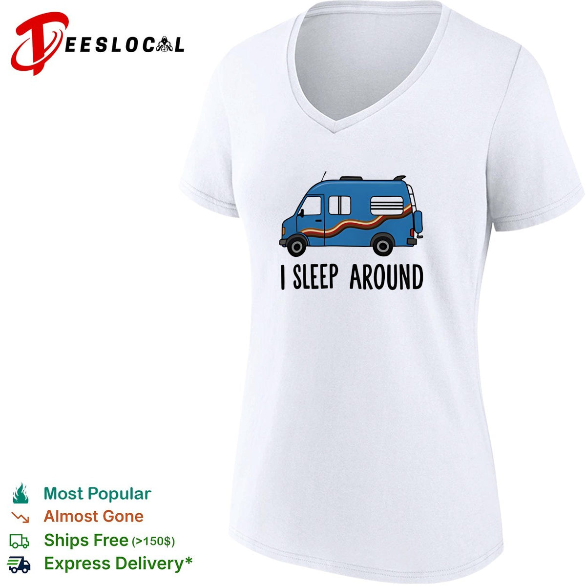 Camper van I sleep around shirt