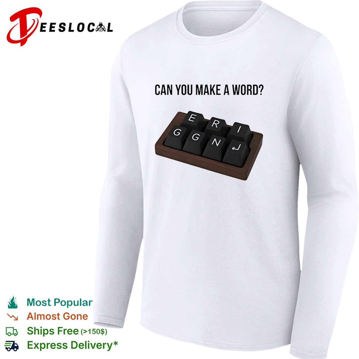 Can you make a word E R I G G N shirt