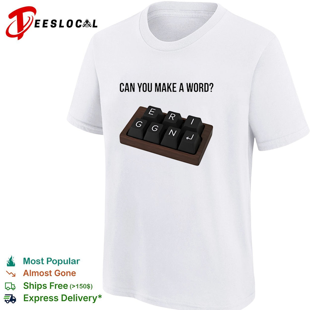 Can you make a word E R I G G N shirt