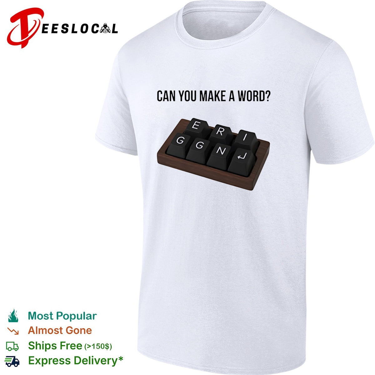 Can you make a word E R I G G N shirt