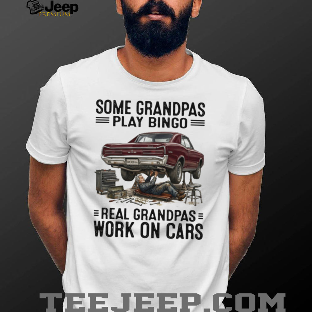 Car Enthusiast Real Grandpas Work On Vintage Cars Shirt