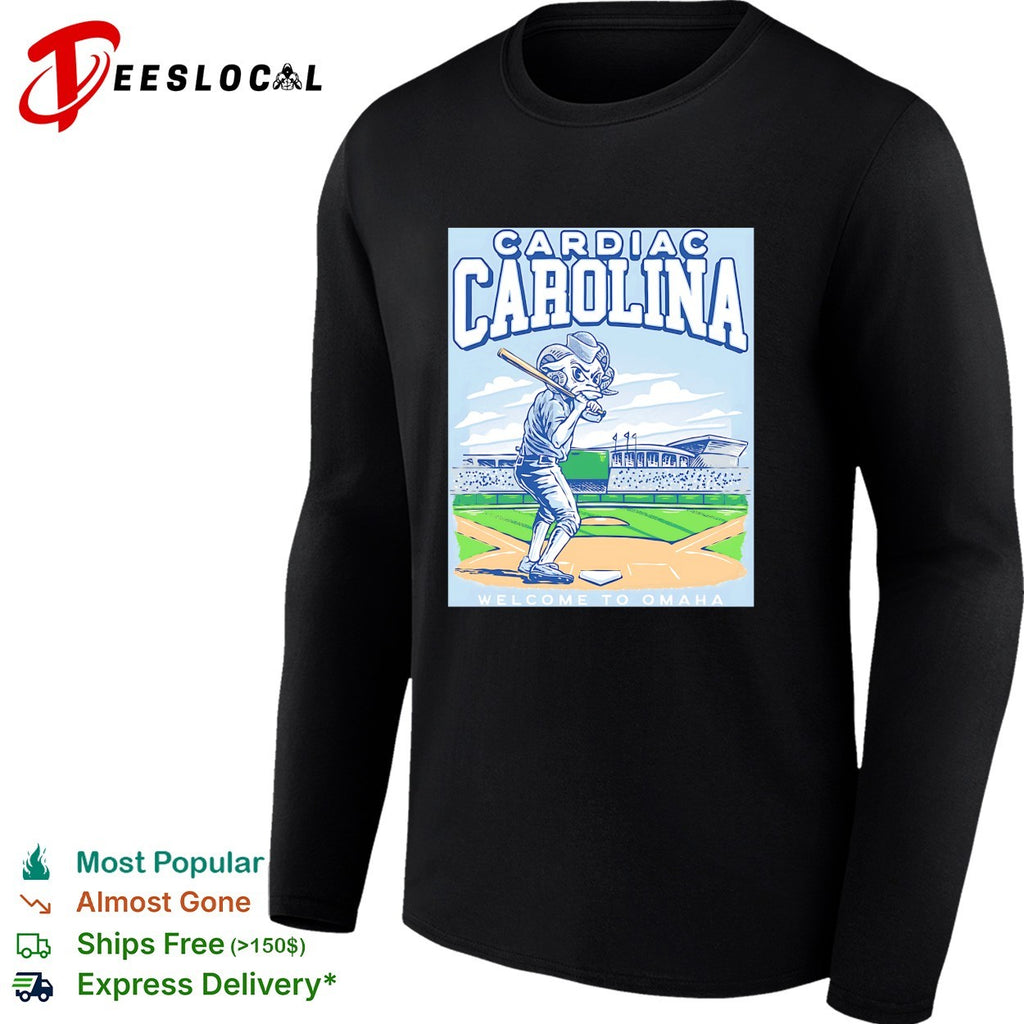 Cardiac Carolina UNC Tar Heels welcome to Omaha College World Series graphic shirt