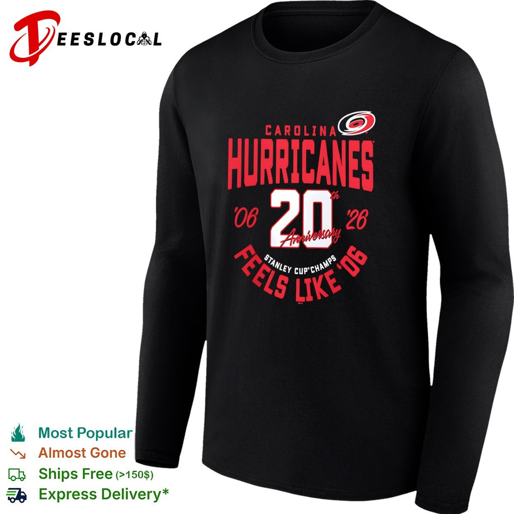 Carolina Hurricanes 20th Anniversary 06 26 Feels Like 06 Stanley Cup Champs shirt