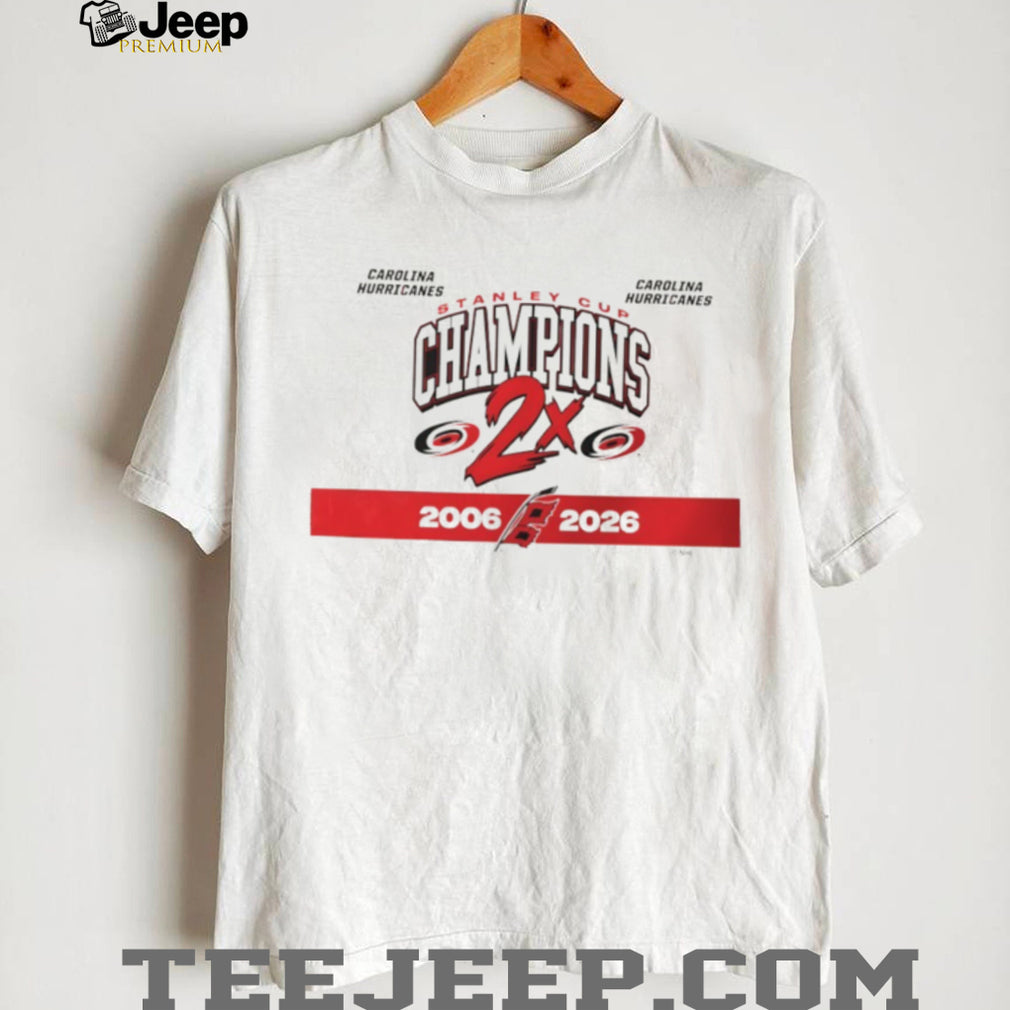 Carolina Hurricanes Hockey Champions 2X NHL Stanley Cup 2006 2026 shirt