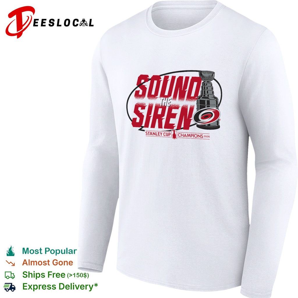 Carolina Hurricanes Sound the Siren Stanley Cup Champions 2026 shirt