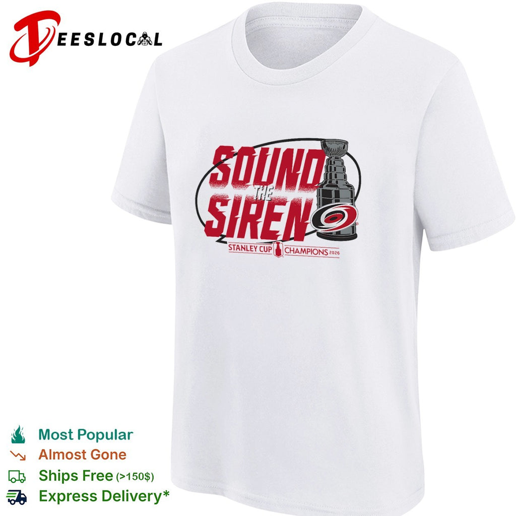 Carolina Hurricanes Sound the Siren Stanley Cup Champions 2026 shirt