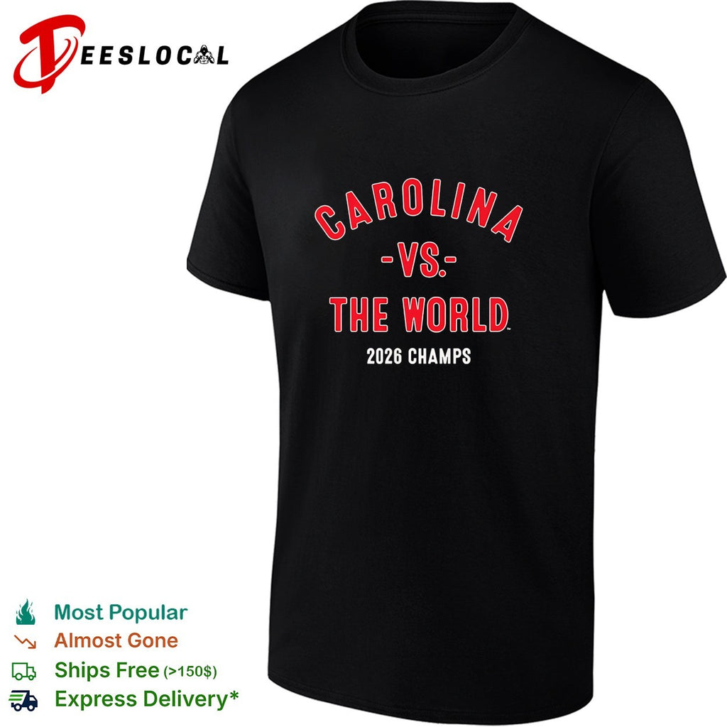 Carolina versus the world 2026 champs bold text shirt