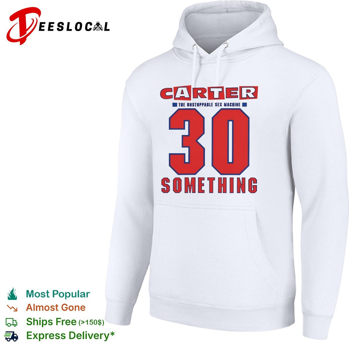 Carter the Unstoppable Sex Machine 30 Something shirt