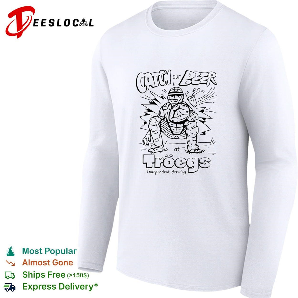 Catch our Beer at Troegs Independent Brewing shirt