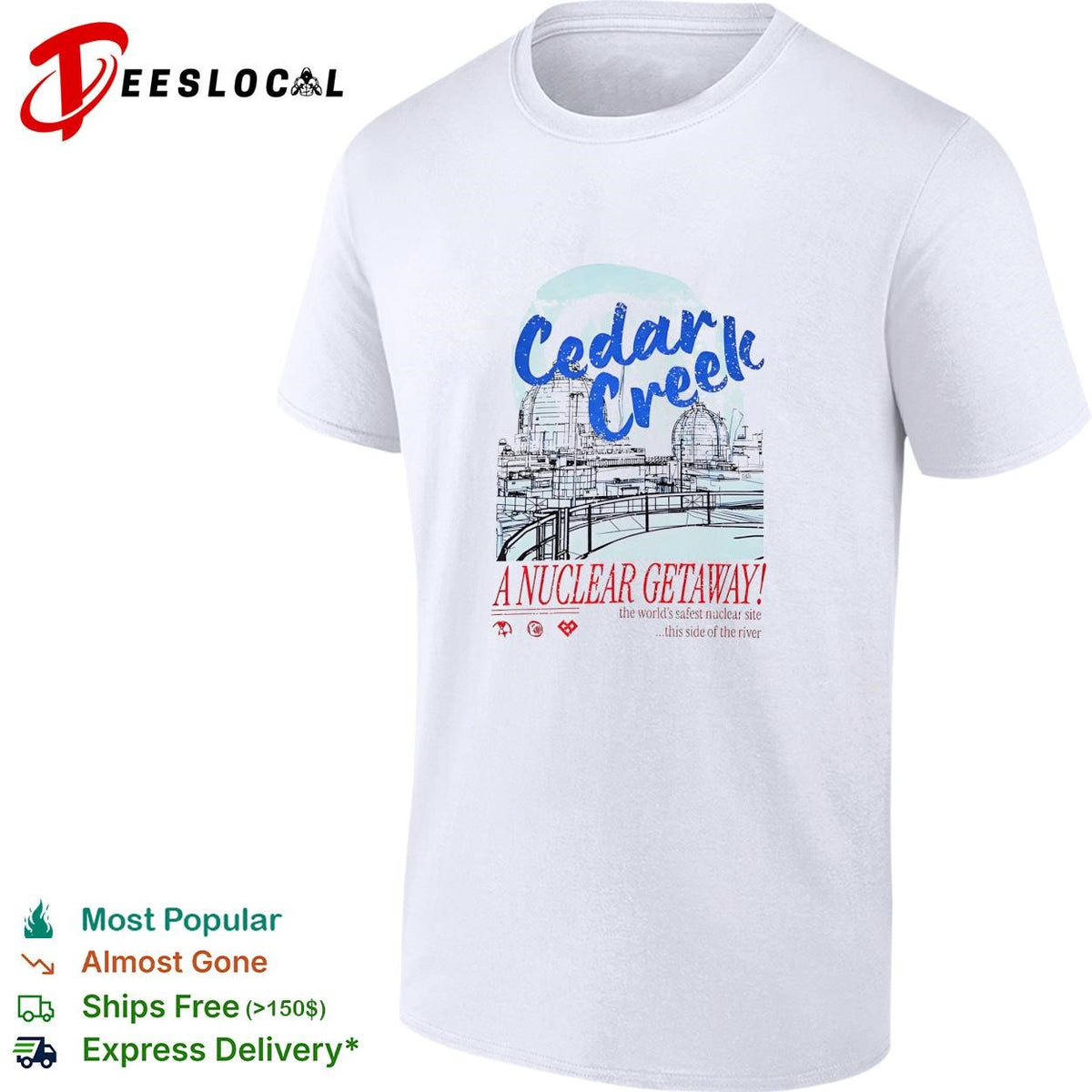 Cedar Creek A Nuclear Getaway the worlds safest nuclear site this side of the river shirt