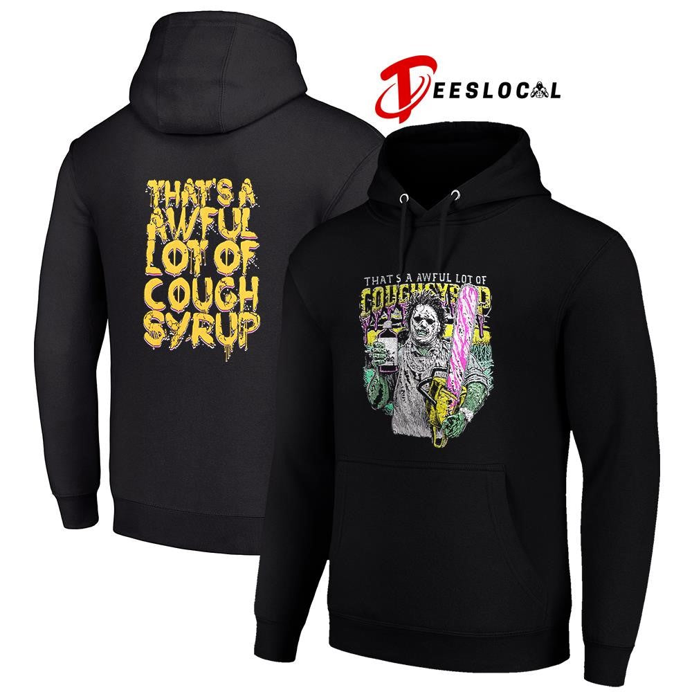 Chainsaw that’s a awful lot cough syrup cartoon graphic shirt