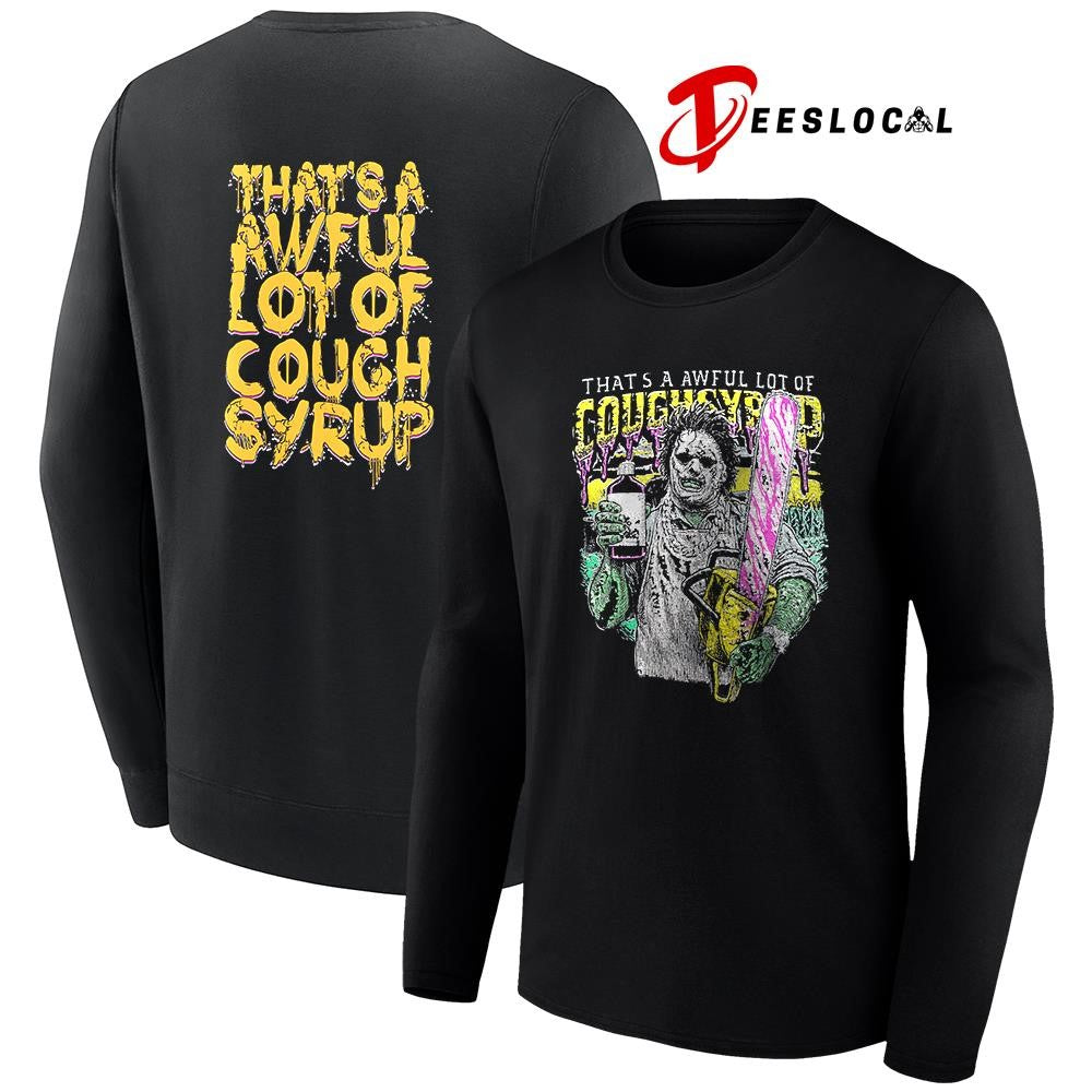 Chainsaw that’s a awful lot cough syrup cartoon graphic shirt