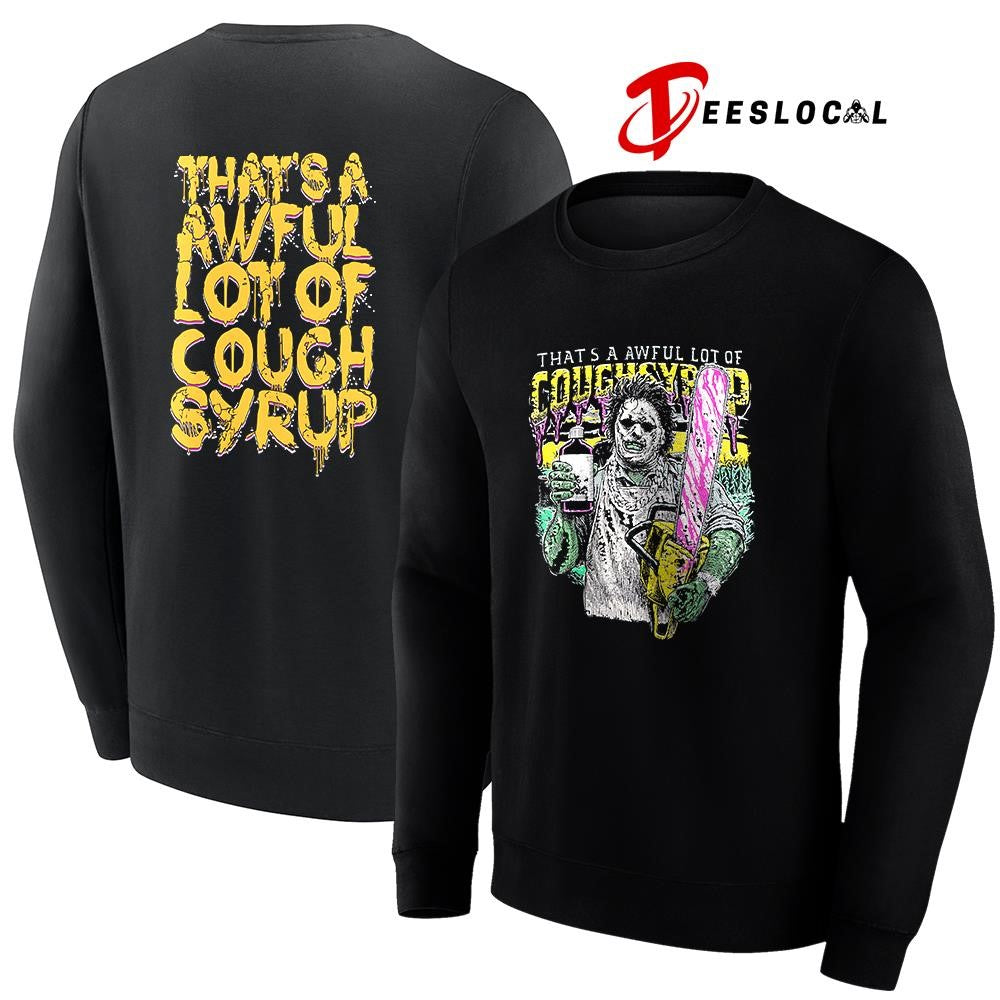 Chainsaw that’s a awful lot cough syrup cartoon graphic shirt