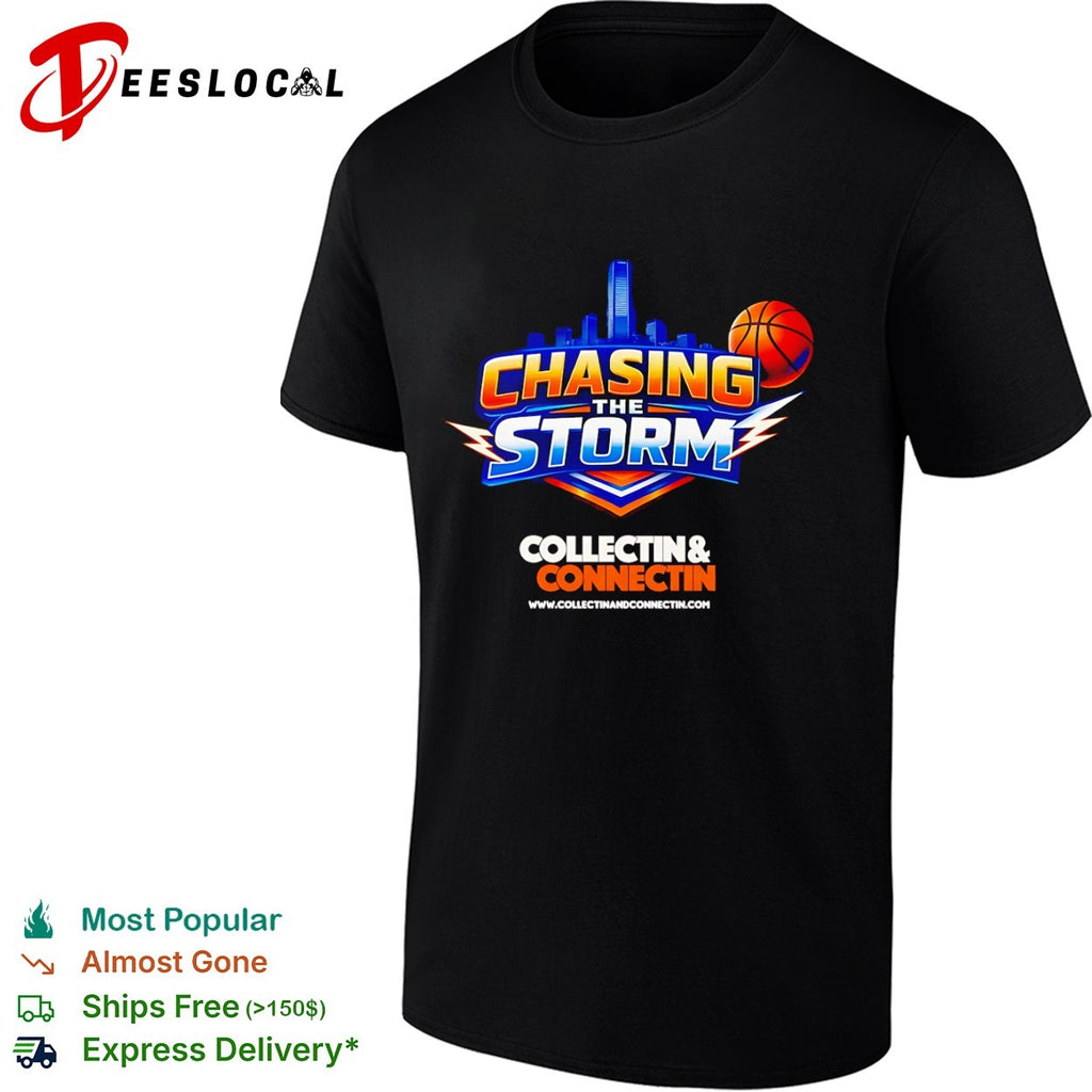 Chasing the storm collectin and connectin basketball shirt