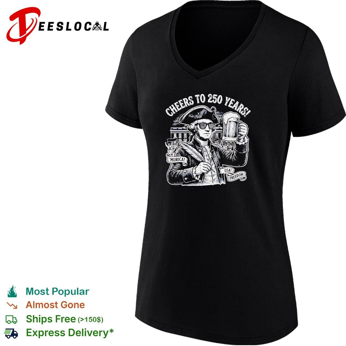 Cheers to 250 years George Washington raising beer patriotic funny shirt