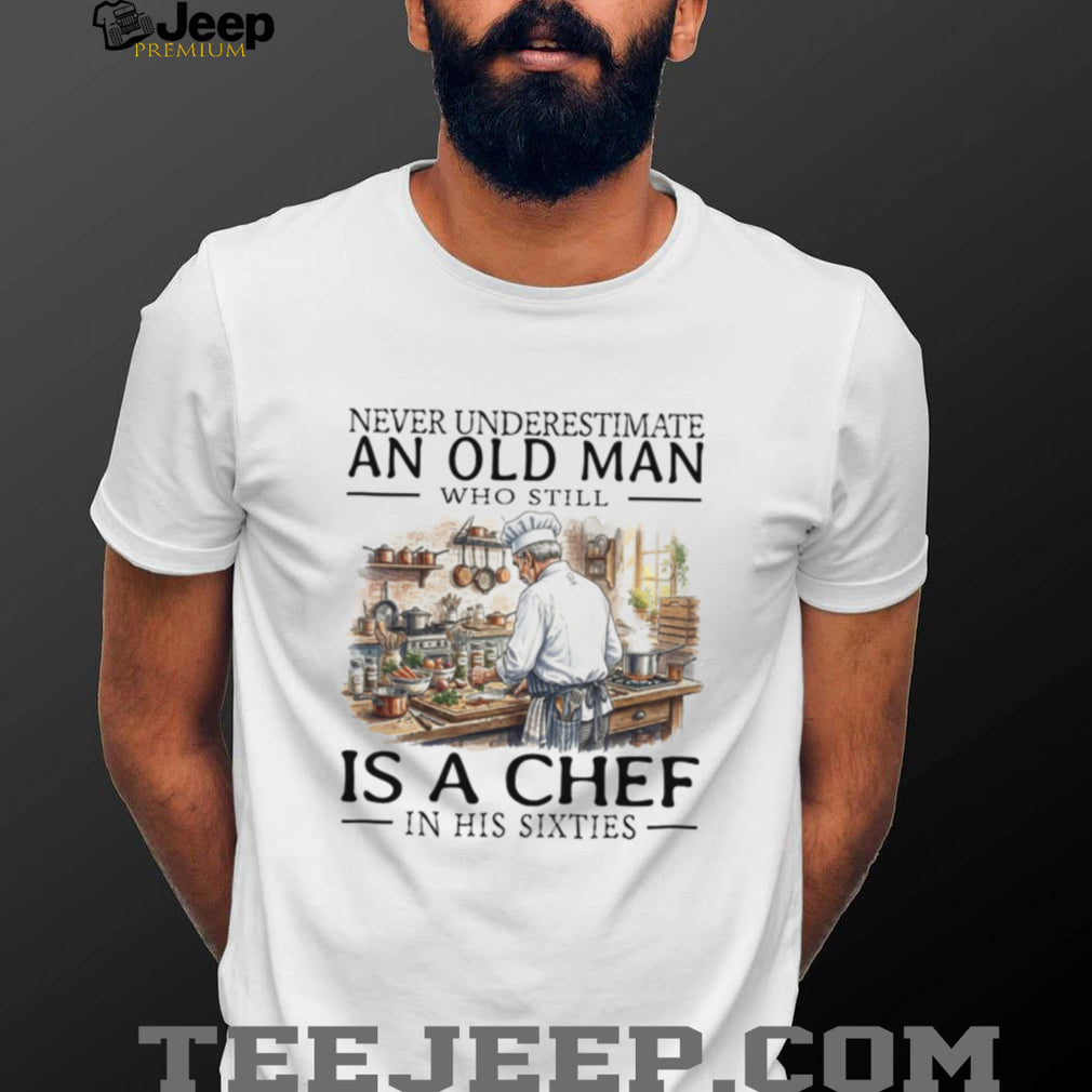 Chef Old Man Sixties Cooking Professional Kitchen Shirt