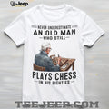 Chess Player Shirt Never Underestimate Old Man Who Plays Chess in Eighties