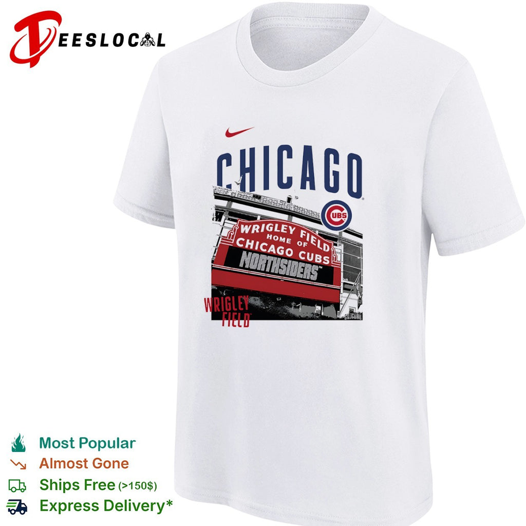 Chicago Cubs Wrigley Field Home of Chicago Cubs Northsiders MLB shirt
