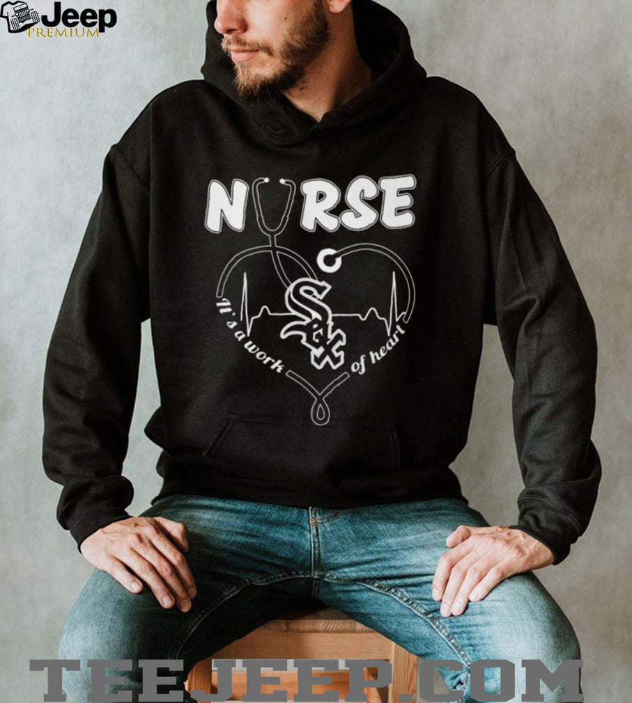 Chicago White Sox Nurse T Shirt MLB Baseball It’s a Work of Heart Nursing T Shirt
