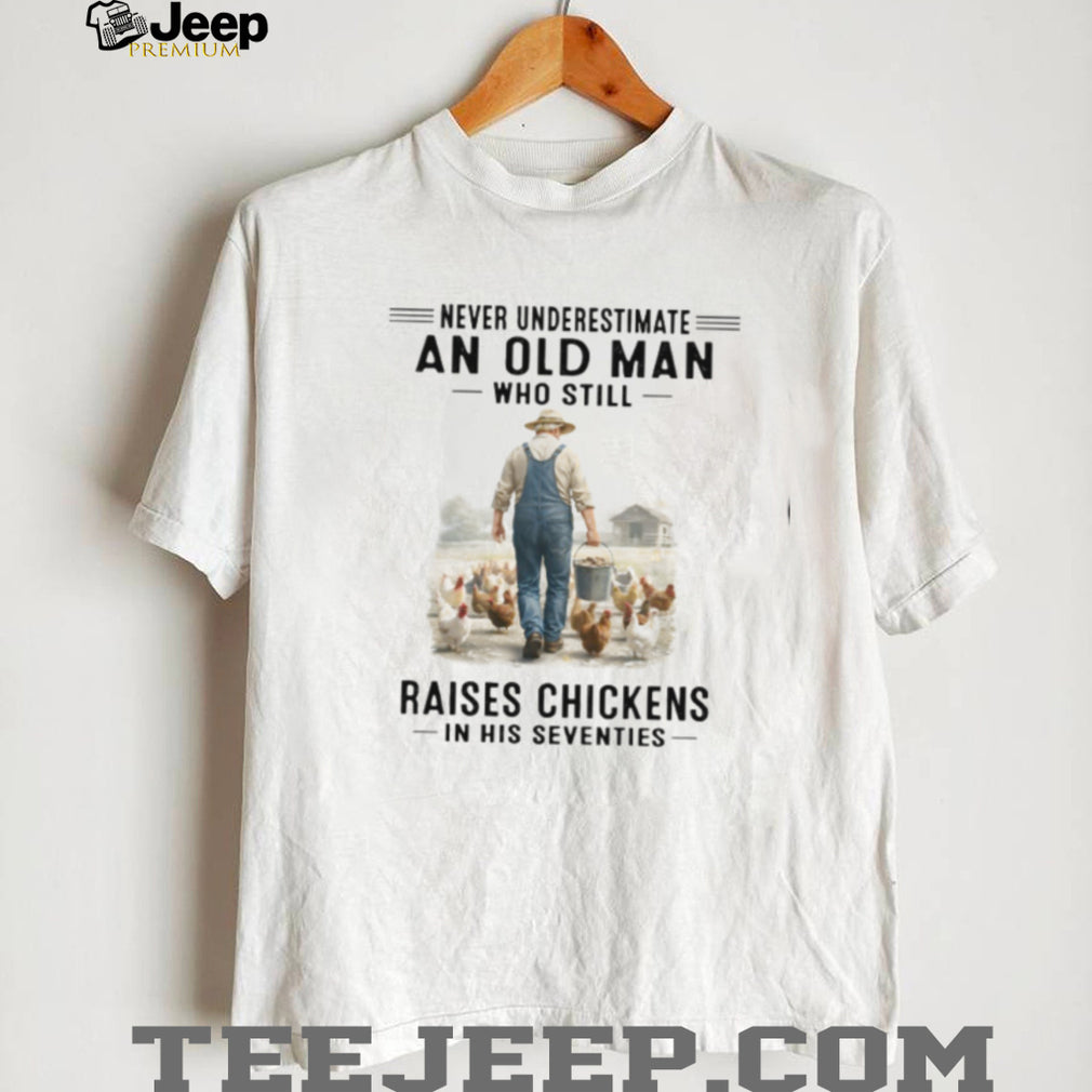 Chicken Farmer Never Underestimate Old Man 70s Shirt
