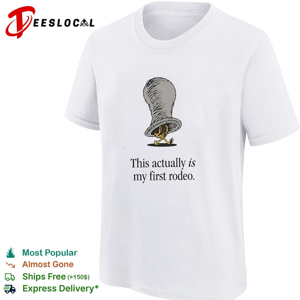 Chicken this actually is my first rodeo shirt