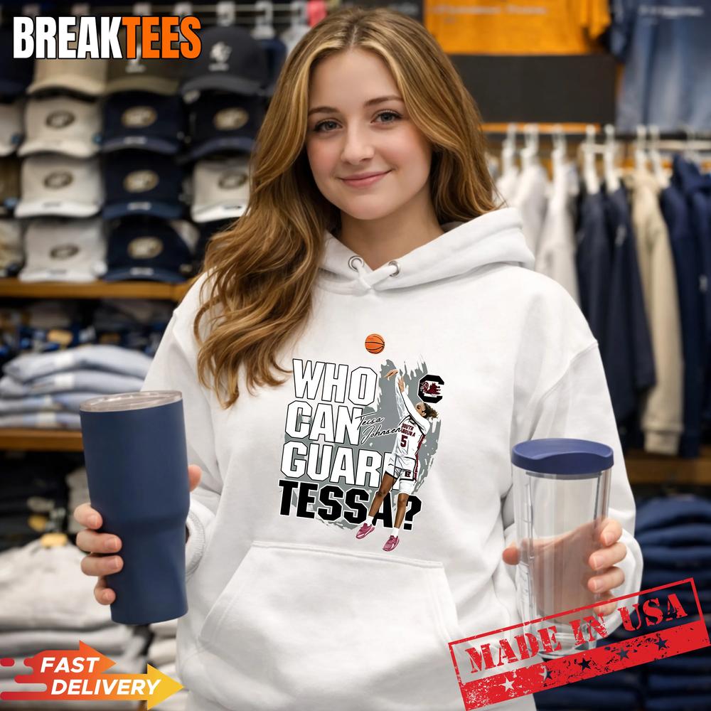 Chloe Kitts wearing Who Can Guard Tessa South Carolina Gamecocks Basketball Fan T-Shirt