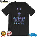 Christian Faith Connect To God Prayer Symbol T Shirt