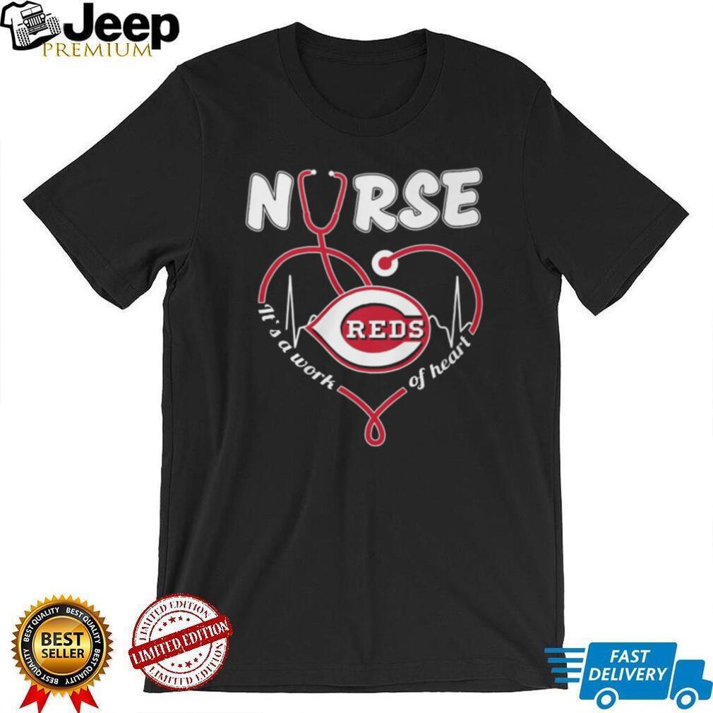 Cincinnati Reds Nurse Appreciation “It’s a Work of Heart” Stethoscope T Shirt