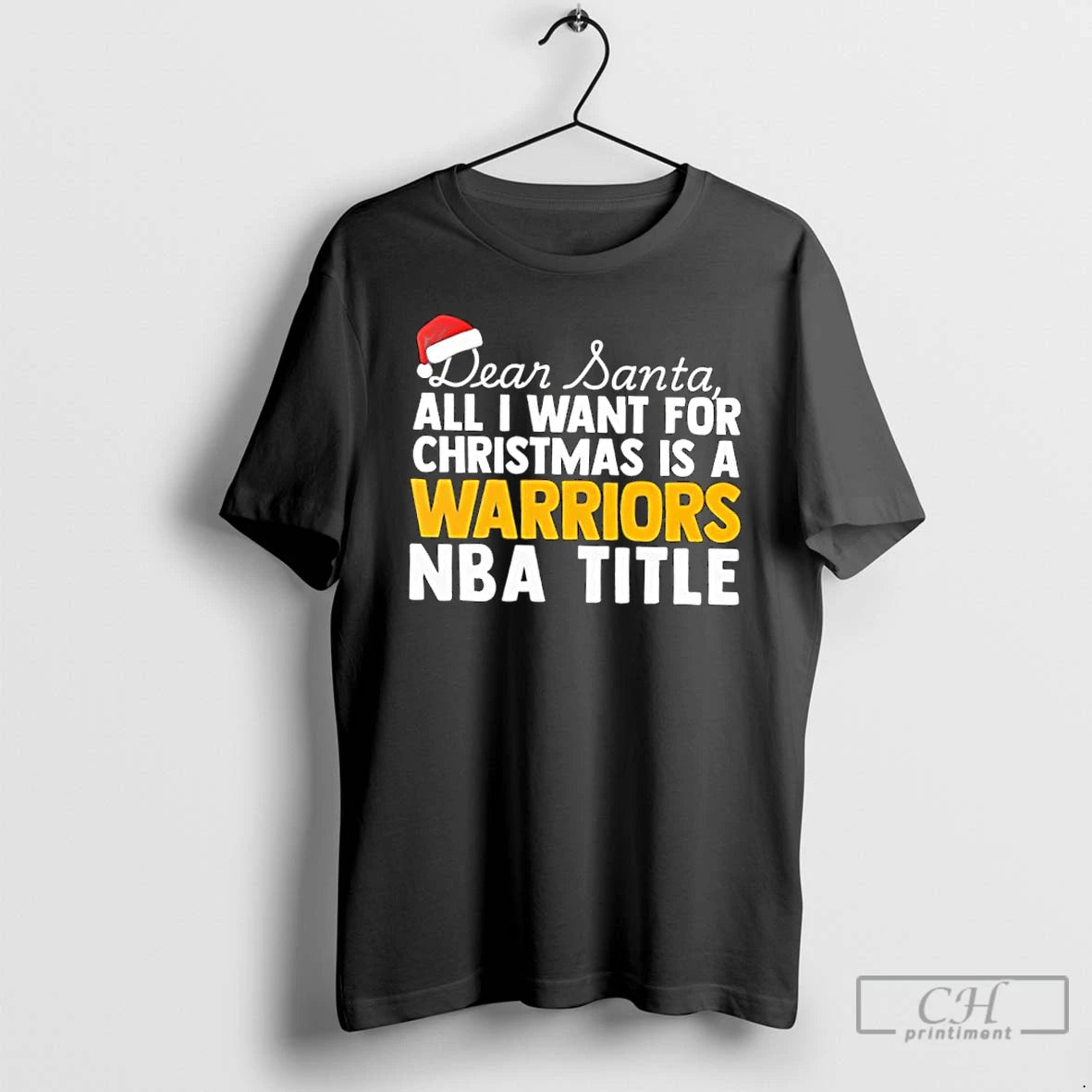 Classic Dear Santa All I Want For Christmas Is A Golden State Warriors Nba Title