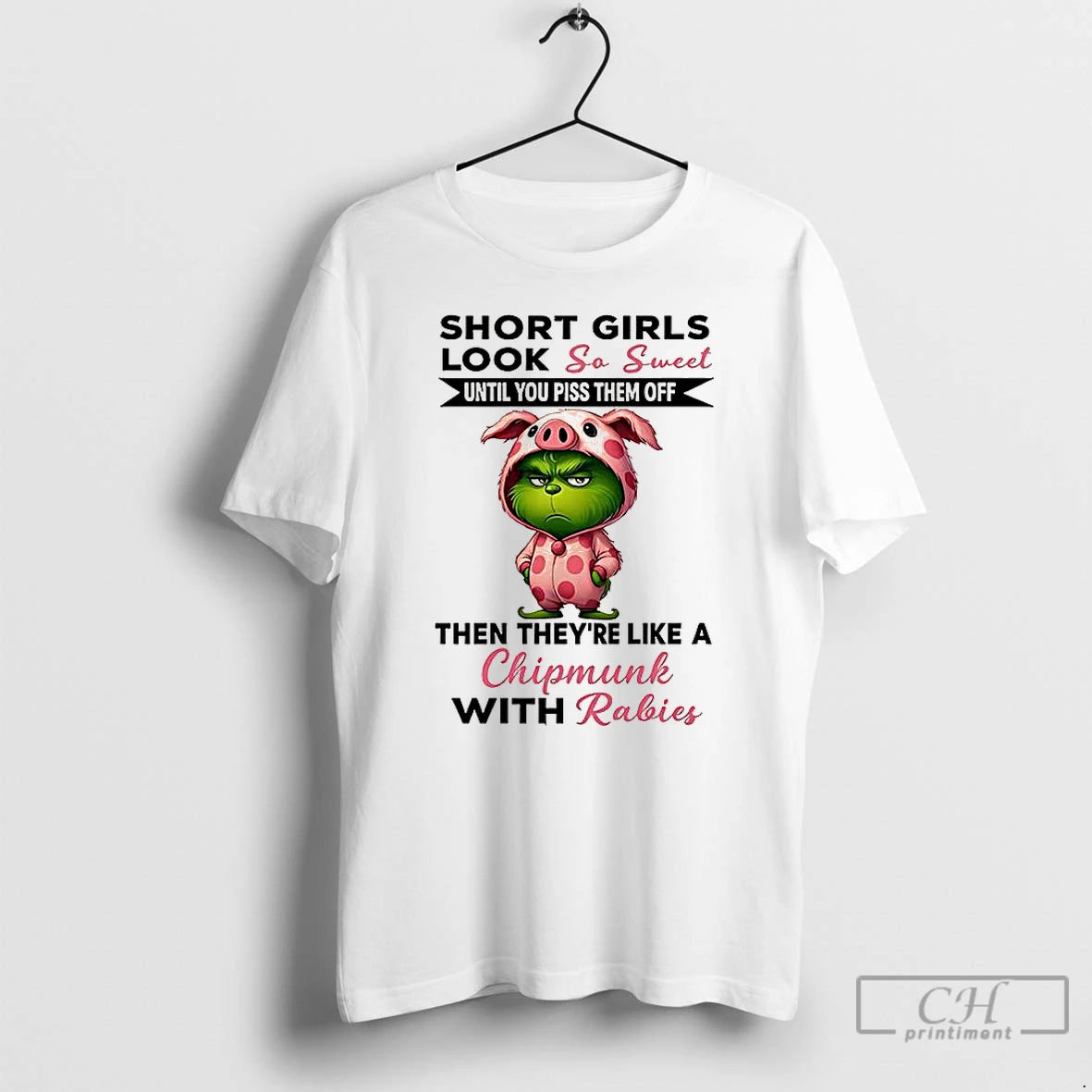 Classic Grinch Short Girls Look So Sweet Until You Piss Them Off Then Theyre Like