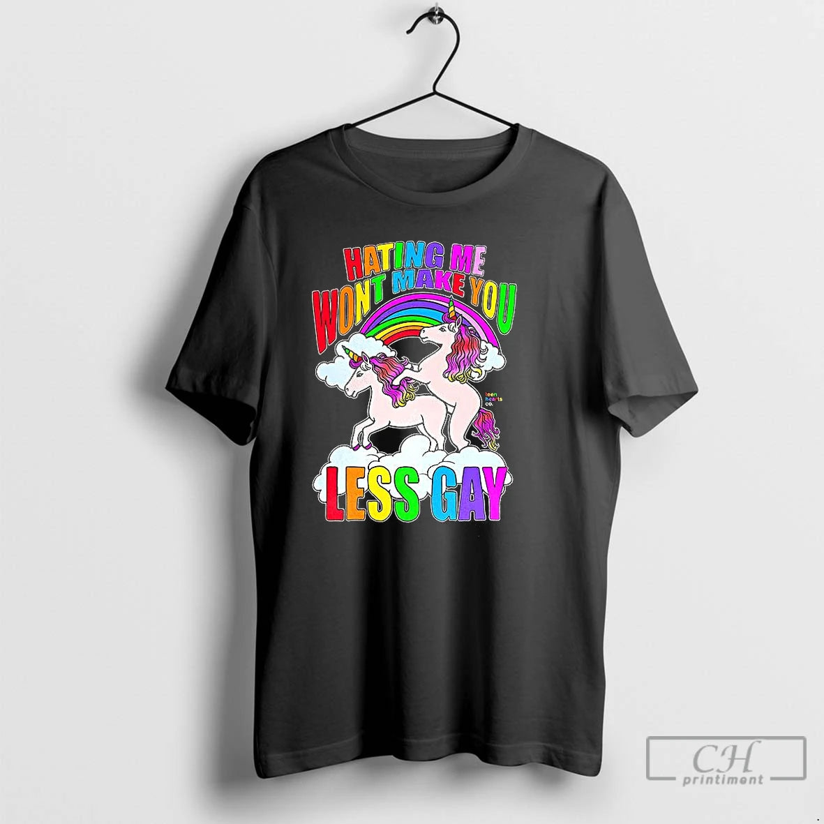 Classic Hating Me Wont Make You Less Gay Unicorn Rainbow