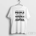 Classic I Have Smiled At People Who Have Said The Most Terrible Things About Me