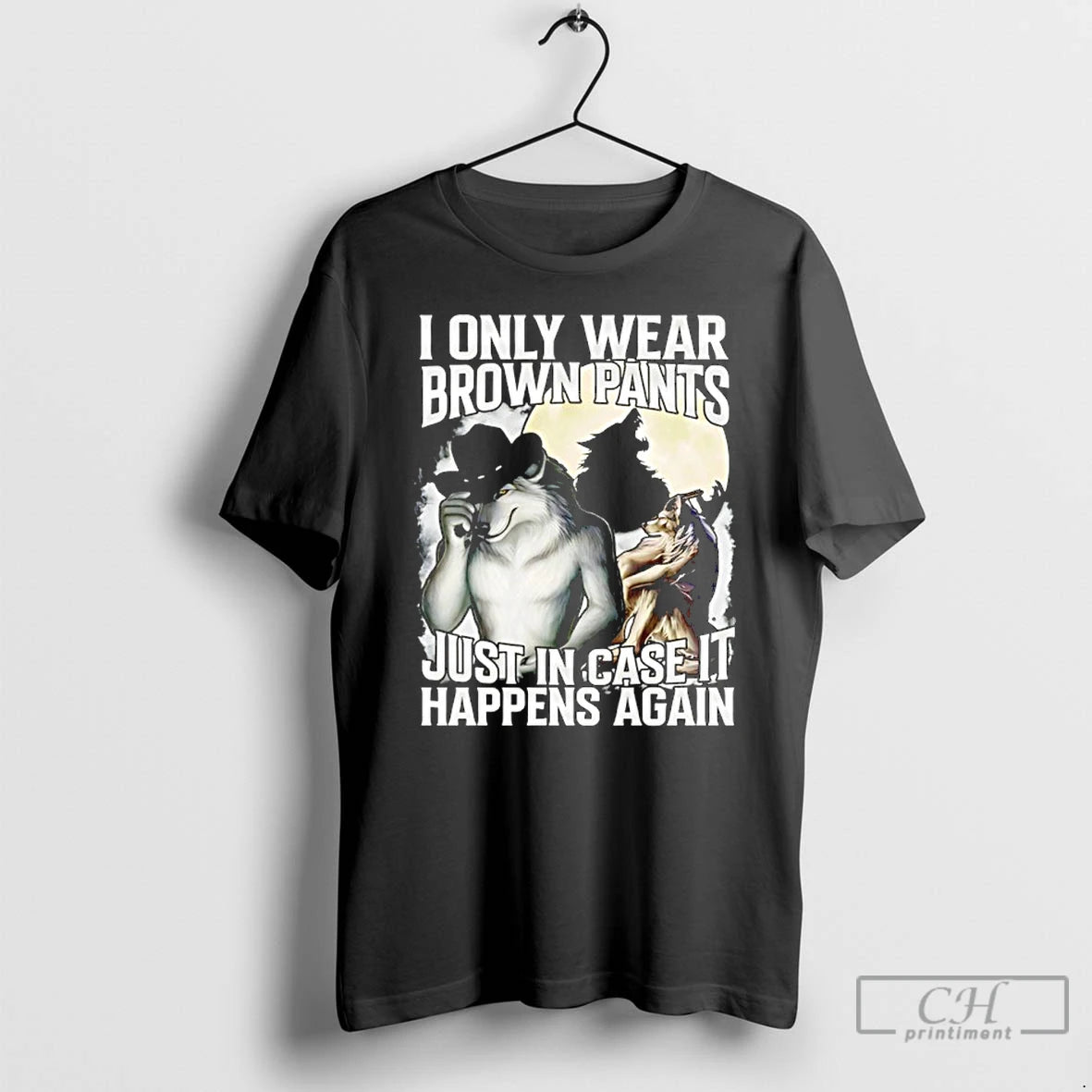 Classic I Only Wear Brown Pants Just In Case It Happens Again T Shirts Sweater