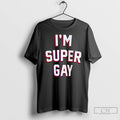 Classic Im Super Gay