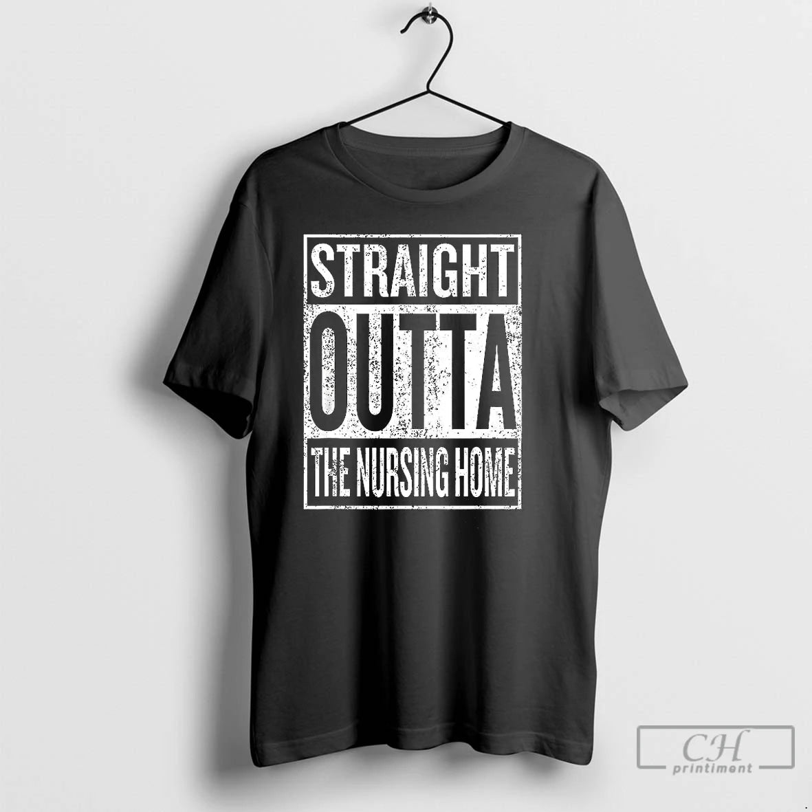 Classic Straight Outta The Nursing Home Sign