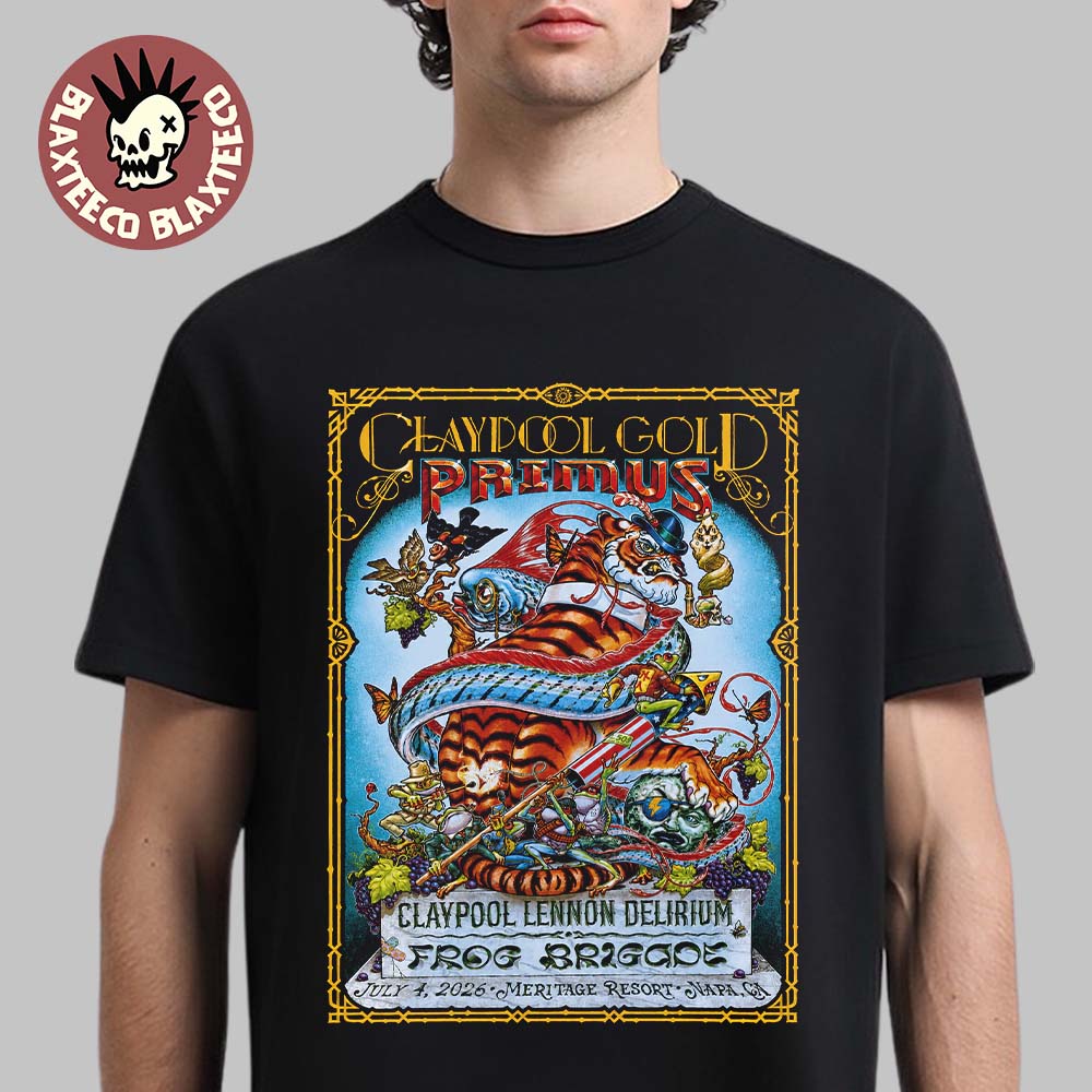 Claypool Gold Primus Claypool Lennon Delirium And Frog Brigade Napa California 2026 Event Poster At Meritage Resort On July 4 2026 T-Shirt