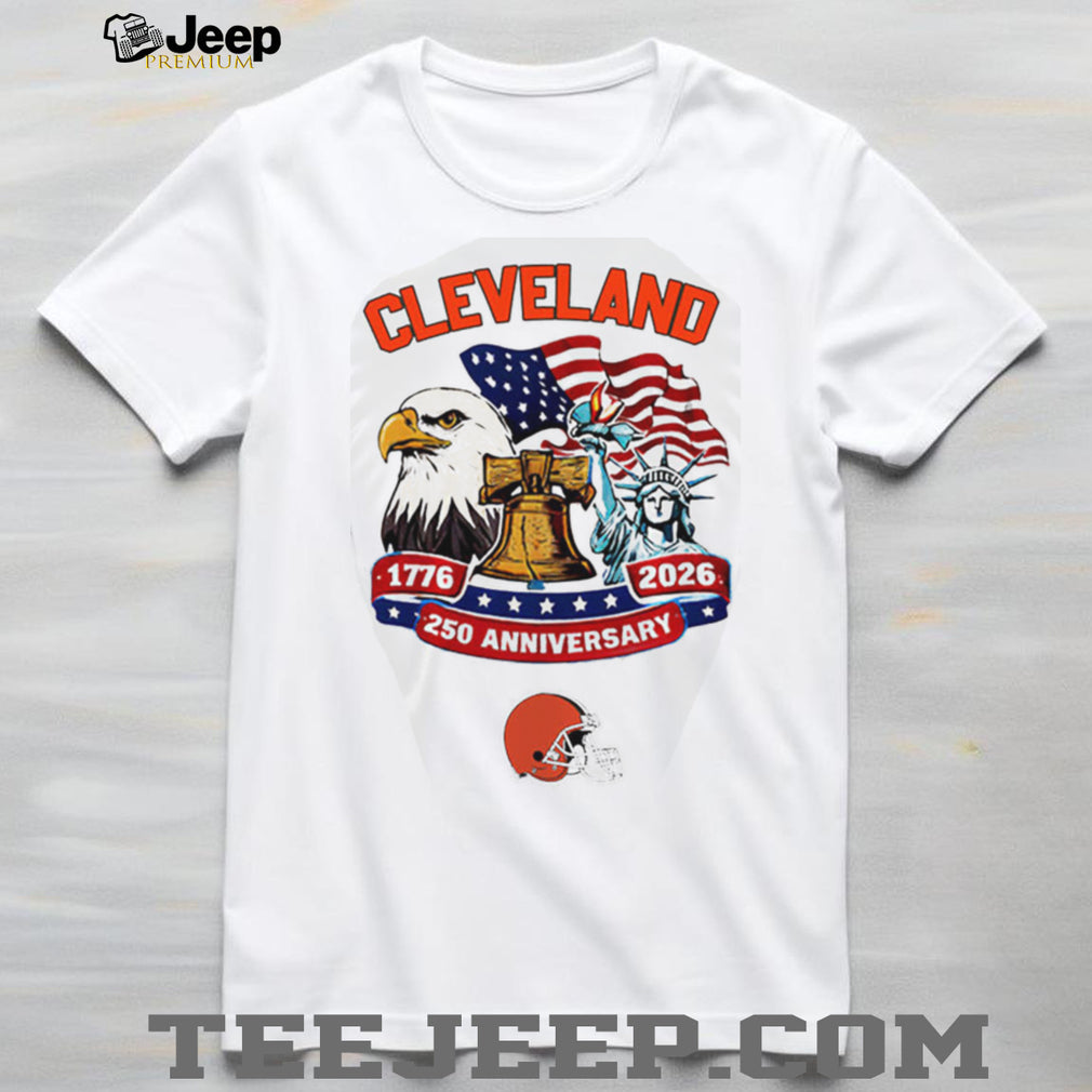 Cleveland Browns 250th Anniversary American Independence 1776 2026 Custom Jersey T Shirt
