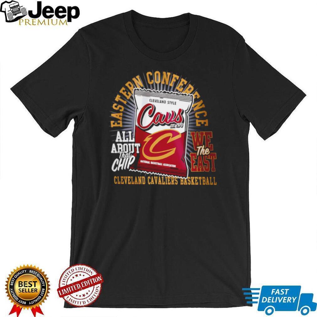 Cleveland Cavaliers All About That Chip Eastern Conference Basketball T Shirt