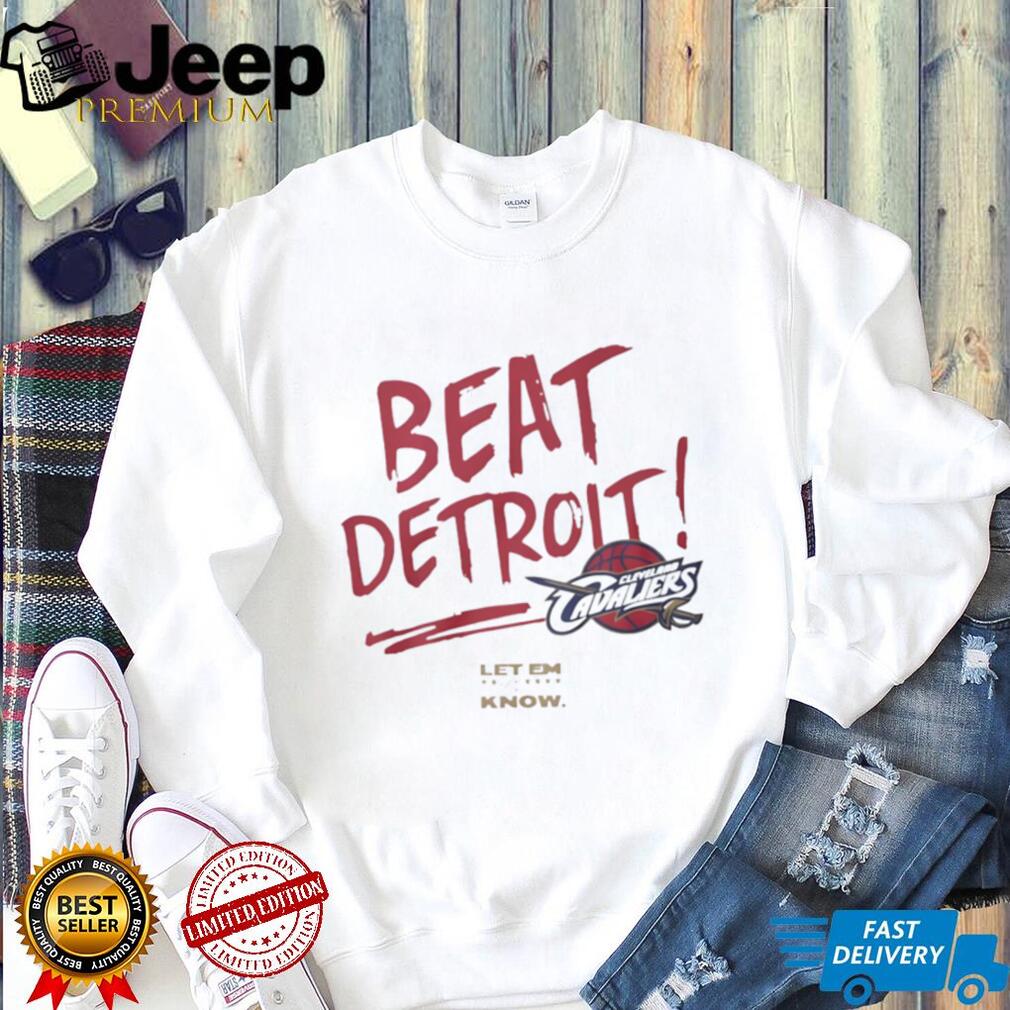Cleveland Cavaliers Beat Detroit Basketball Rivalry T Shirt