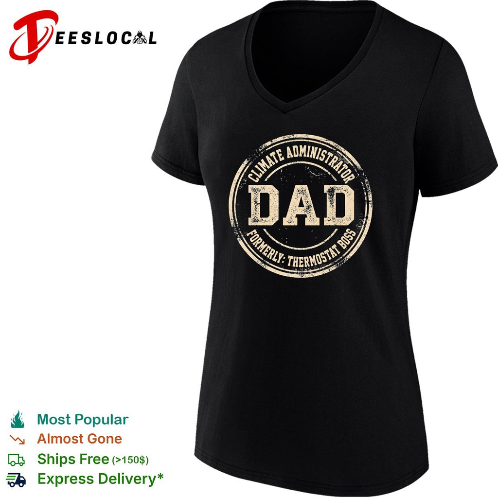 Climate Administrator Dad Formerly Thermostat Boss Funny Father Day Quote shirt