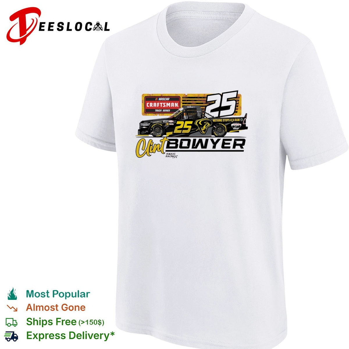 Clint Bowyer 25 Kaulig Racing NASCAR Craftsman Truck Series Nothing Stops Ram shirt