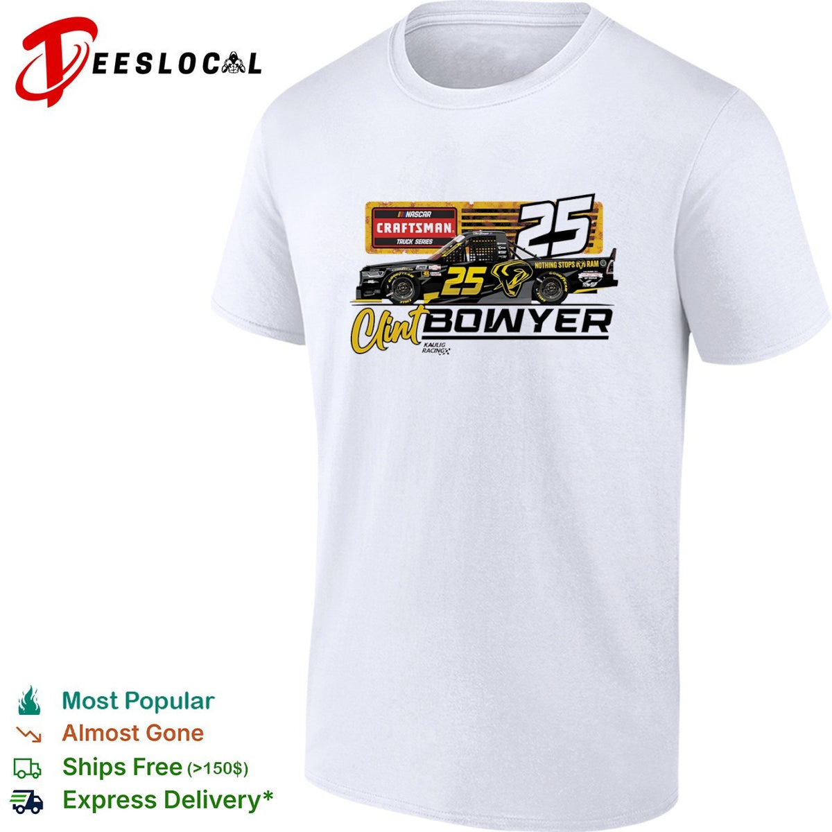 Clint Bowyer 25 Kaulig Racing NASCAR Craftsman Truck Series Nothing Stops Ram shirt