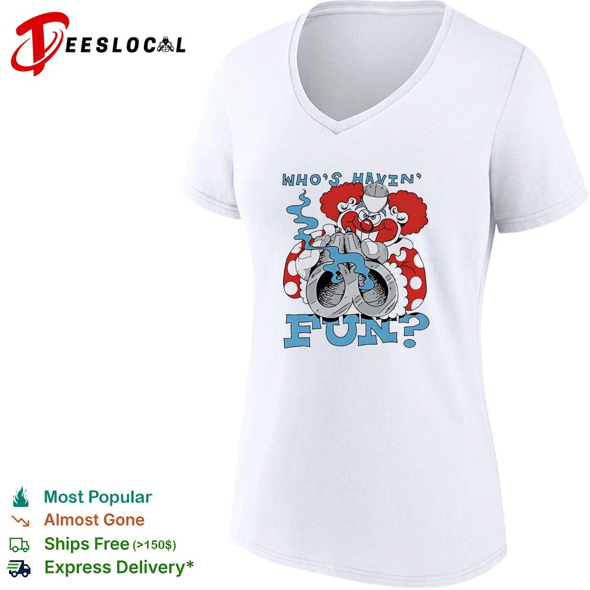 Clown holding a gun who’s havin fun shirt