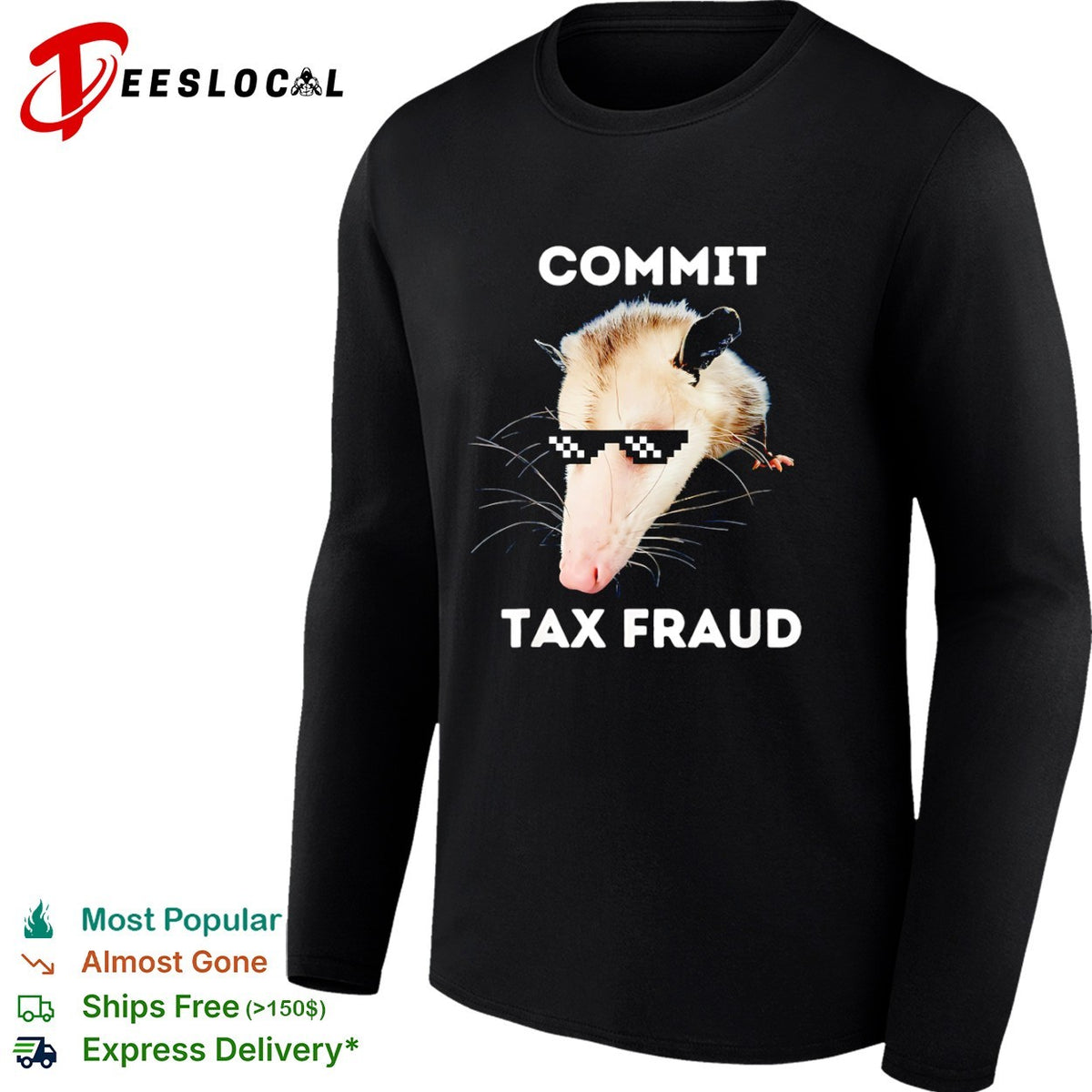 Commit Tax Fraud Opossum Shirt