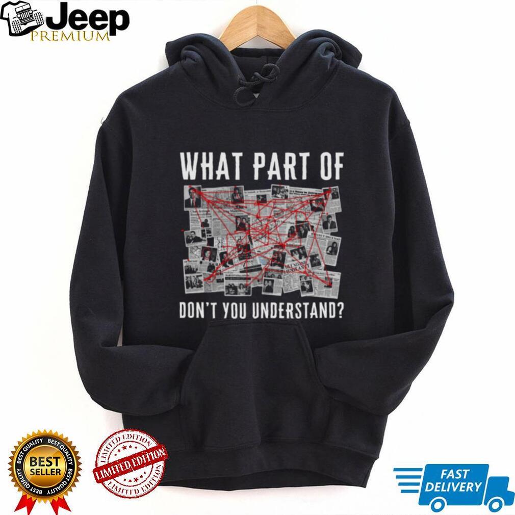 Conspiracy Theory Investigation Board T Shirt What Part Don’t You Understand