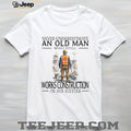 Construction Worker Old Man Sixties Builder Career Shirt