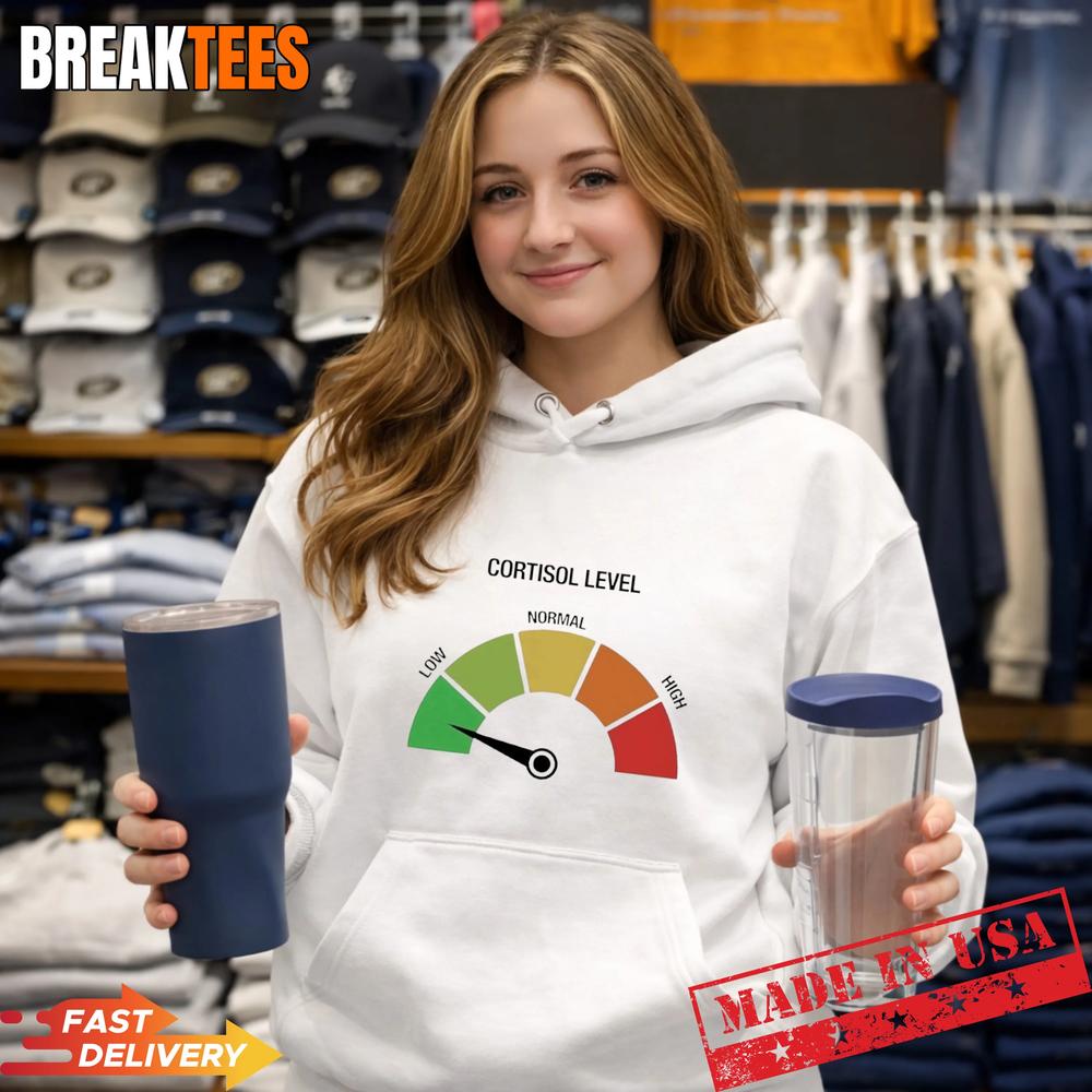Cortisol Level Low T-Shirt