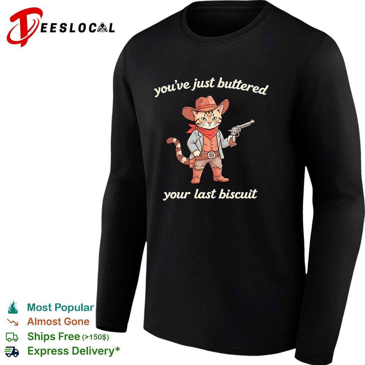 Cowboy cat western feline armed kitten youve just buttered your last biscuit shirt