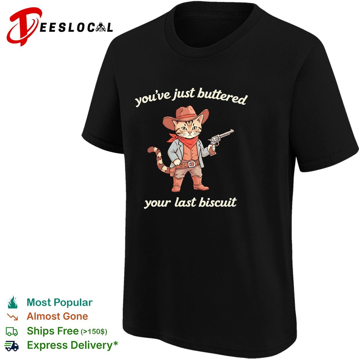Cowboy cat western feline armed kitten youve just buttered your last biscuit shirt