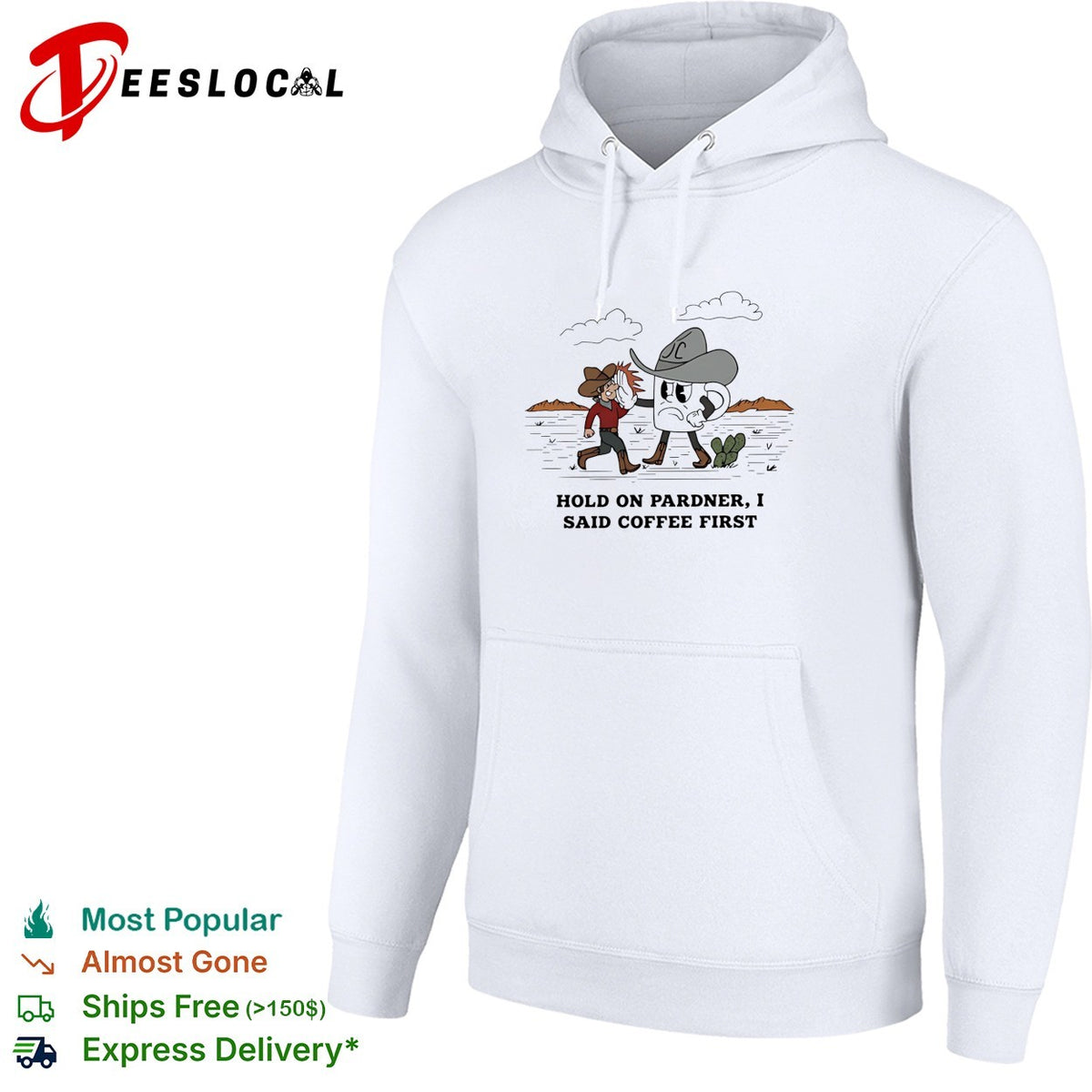 Cowboy hold on pardner I said coffee first shirt